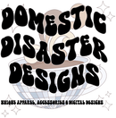 Domestic Disaster Designs