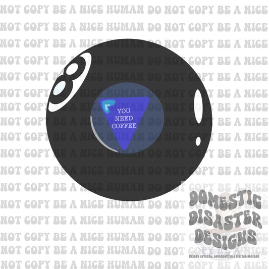 You need coffee magic ball